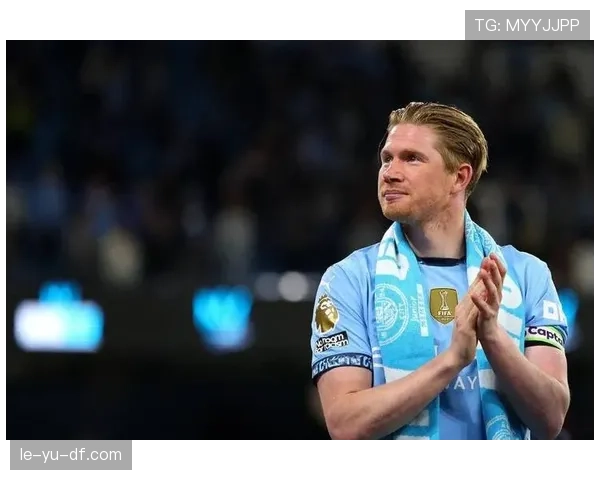 德布劳内重返曼城，欧冠焦点战一触即发